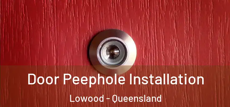 Door Peephole Installation Lowood - Queensland