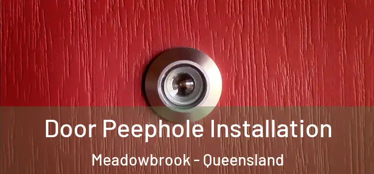Door Peephole Installation Meadowbrook - Queensland