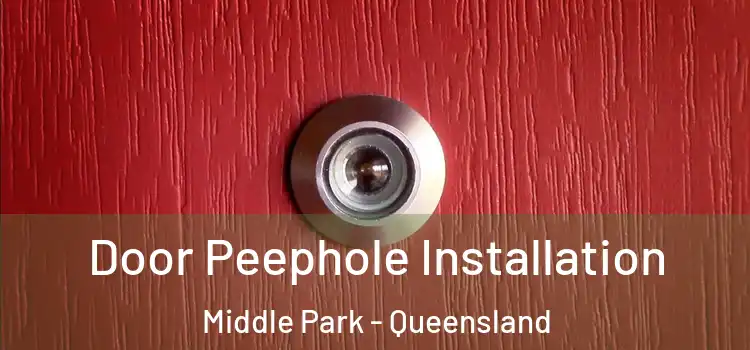 Door Peephole Installation Middle Park - Queensland