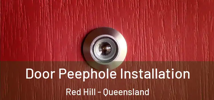 Door Peephole Installation Red Hill - Queensland