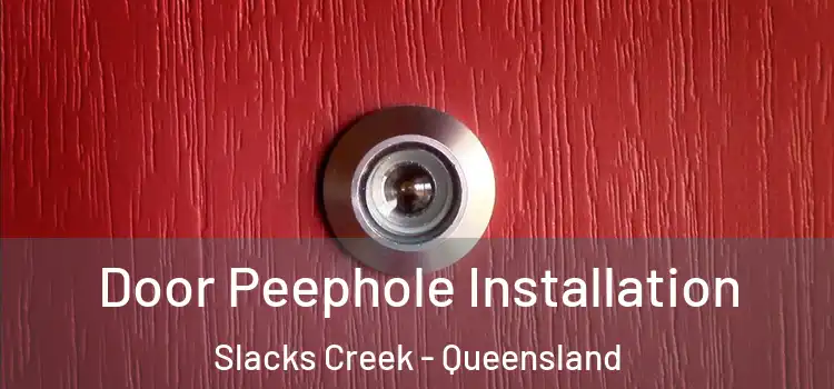 Door Peephole Installation Slacks Creek - Queensland