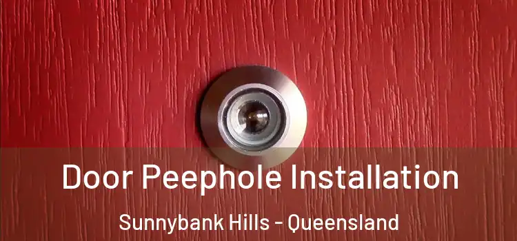 Door Peephole Installation Sunnybank Hills - Queensland