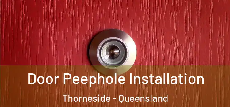 Door Peephole Installation Thorneside - Queensland