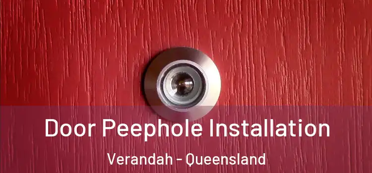 Door Peephole Installation Verandah - Queensland
