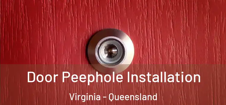 Door Peephole Installation Virginia - Queensland