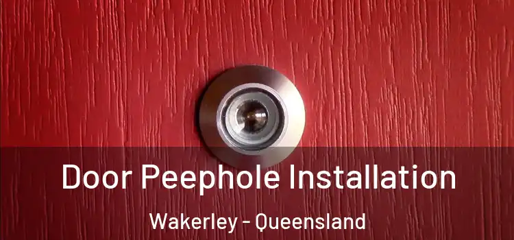Door Peephole Installation Wakerley - Queensland