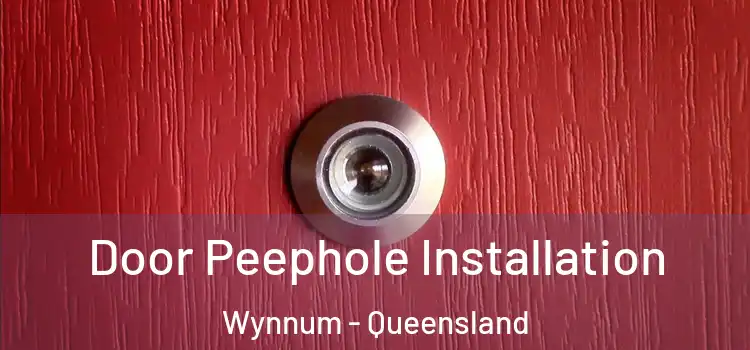 Door Peephole Installation Wynnum - Queensland