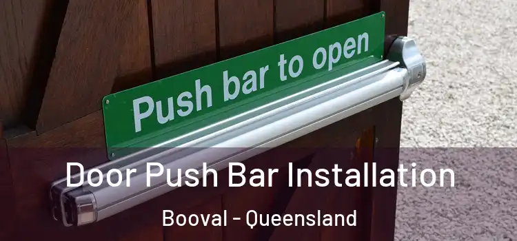 Door Push Bar Installation Booval - Queensland