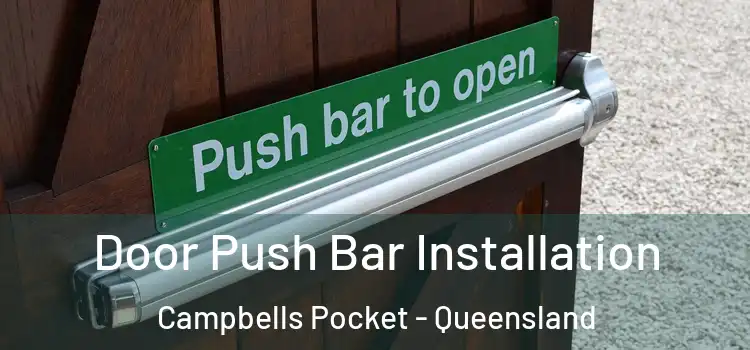 Door Push Bar Installation Campbells Pocket - Queensland