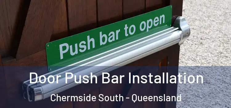 Door Push Bar Installation Chermside South - Queensland