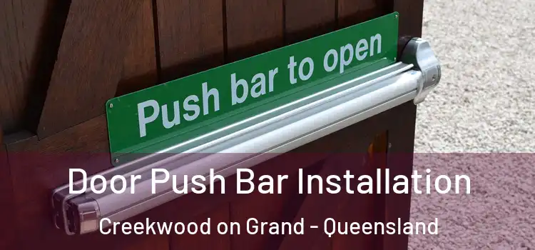 Door Push Bar Installation Creekwood on Grand - Queensland