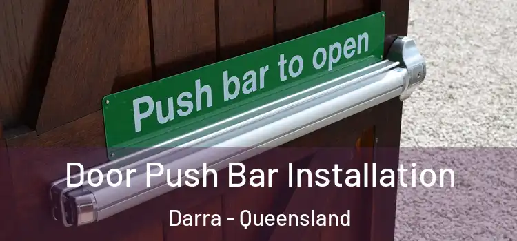 Door Push Bar Installation Darra - Queensland