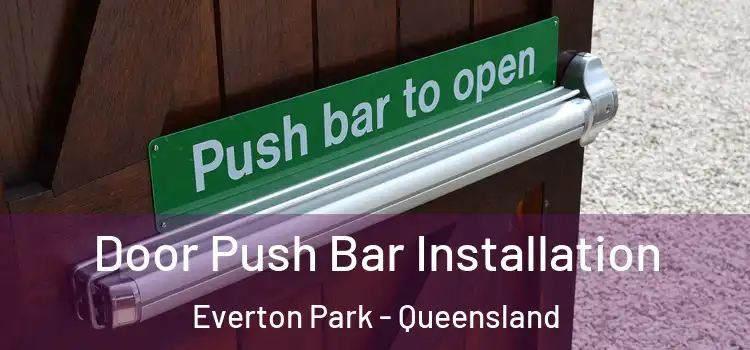 Door Push Bar Installation Everton Park - Queensland