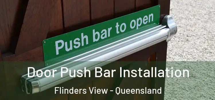 Door Push Bar Installation Flinders View - Queensland