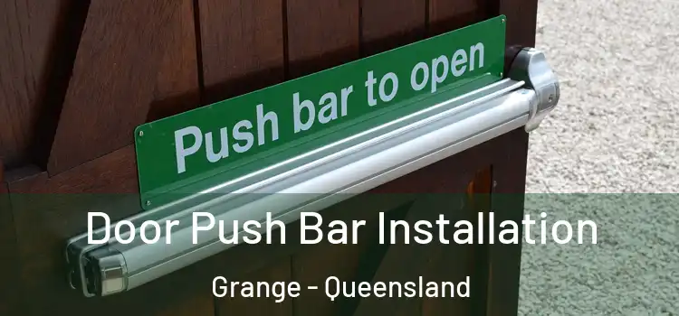 Door Push Bar Installation Grange - Queensland