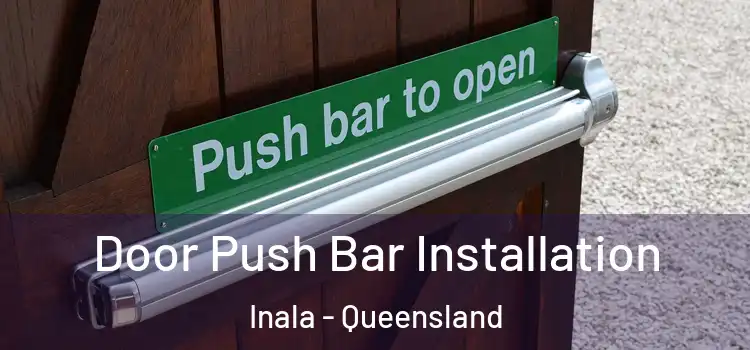 Door Push Bar Installation Inala - Queensland