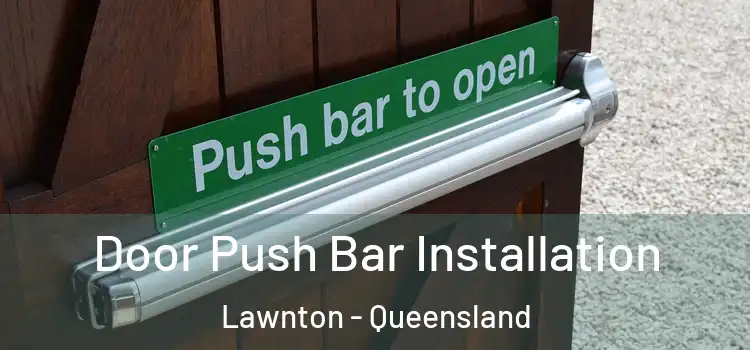Door Push Bar Installation Lawnton - Queensland