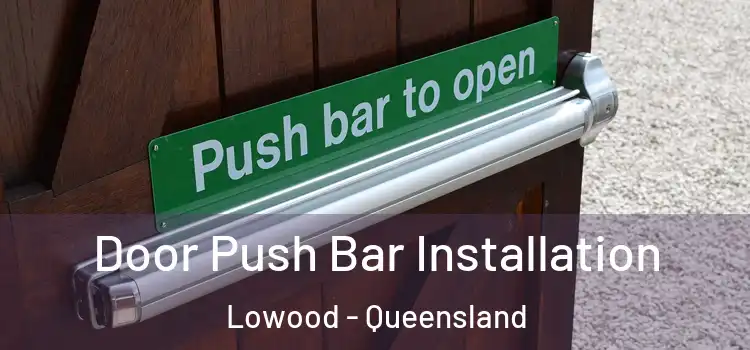 Door Push Bar Installation Lowood - Queensland
