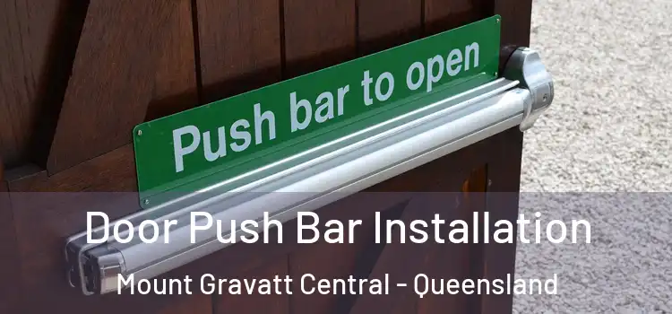 Door Push Bar Installation Mount Gravatt Central - Queensland