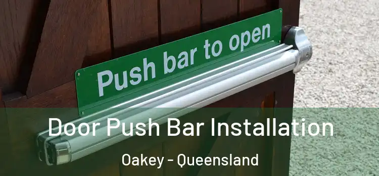 Door Push Bar Installation Oakey - Queensland