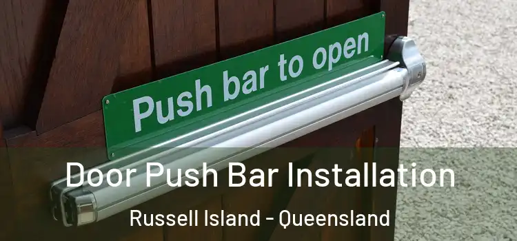 Door Push Bar Installation Russell Island - Queensland