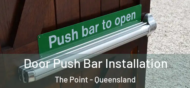 Door Push Bar Installation The Point - Queensland