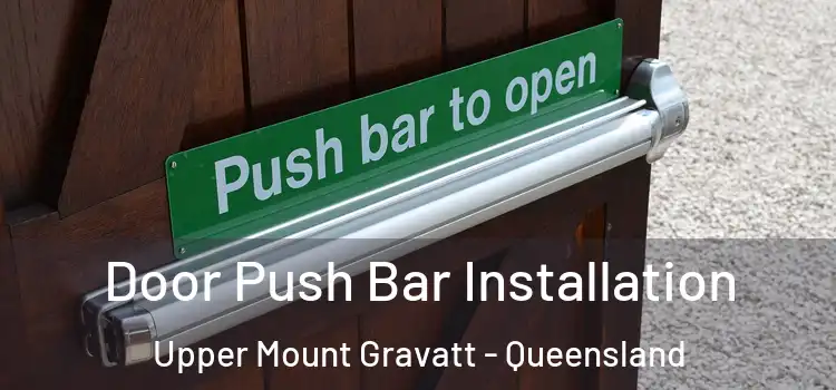 Door Push Bar Installation Upper Mount Gravatt - Queensland