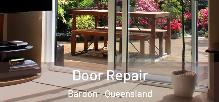 Door Repair Bardon - Queensland