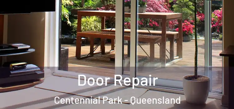 Door Repair Centennial Park - Queensland