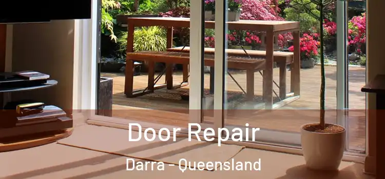 Door Repair Darra - Queensland