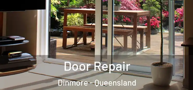 Door Repair Dinmore - Queensland