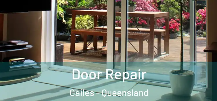 Door Repair Gailes - Queensland
