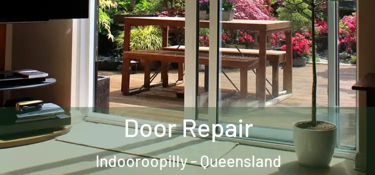 Door Repair Indooroopilly - Queensland