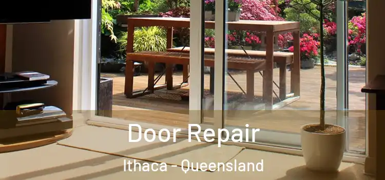 Door Repair Ithaca - Queensland