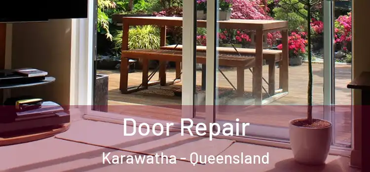 Door Repair Karawatha - Queensland