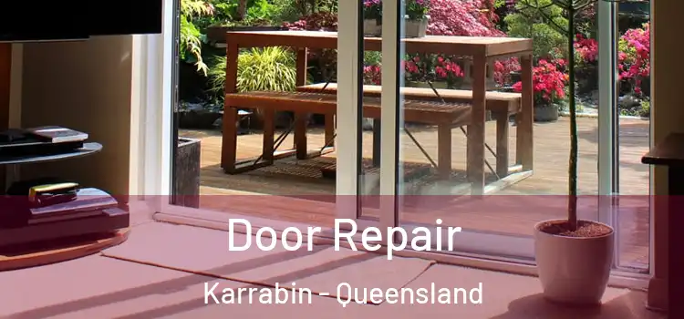 Door Repair Karrabin - Queensland