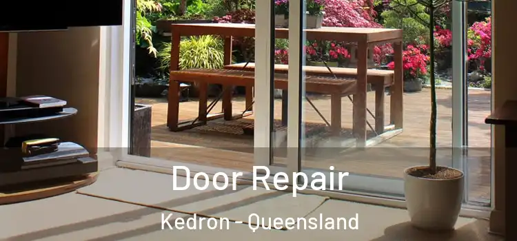 Door Repair Kedron - Queensland
