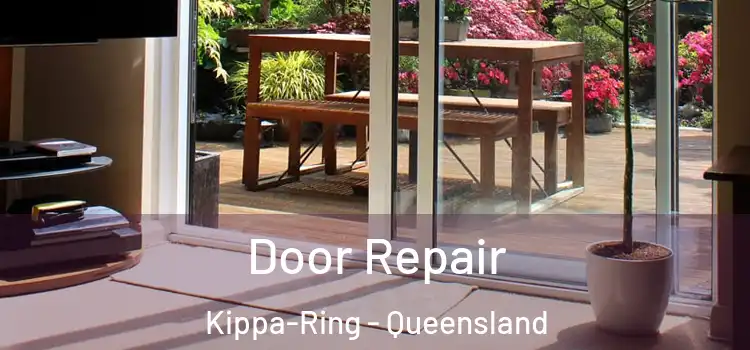 Door Repair Kippa-Ring - Queensland
