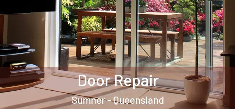Door Repair Sumner - Queensland