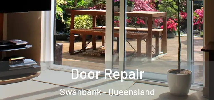 Door Repair Swanbank - Queensland