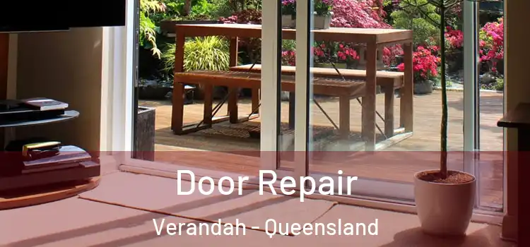 Door Repair Verandah - Queensland