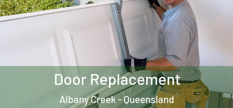 Door Replacement Albany Creek - Queensland