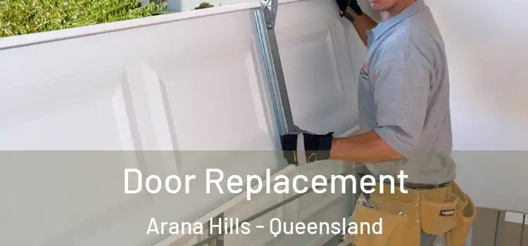 Door Replacement Arana Hills - Queensland