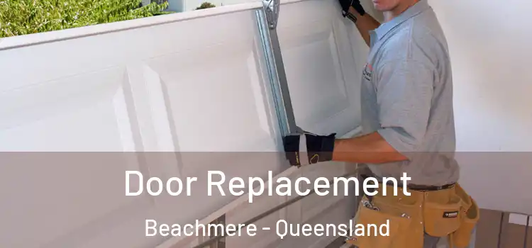 Door Replacement Beachmere - Queensland