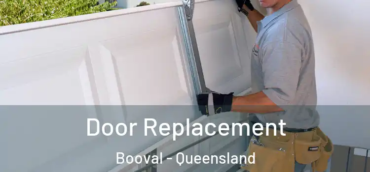 Door Replacement Booval - Queensland