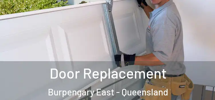 Door Replacement Burpengary East - Queensland