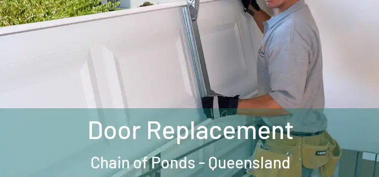 Door Replacement Chain of Ponds - Queensland