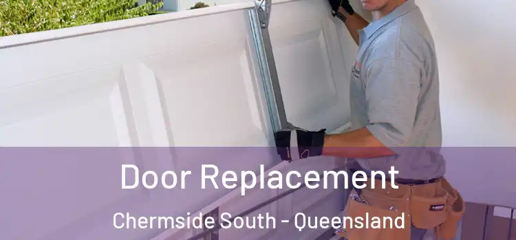 Door Replacement Chermside South - Queensland
