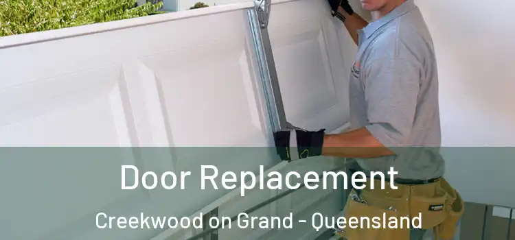 Door Replacement Creekwood on Grand - Queensland