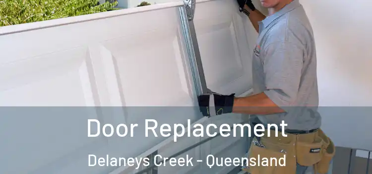 Door Replacement Delaneys Creek - Queensland